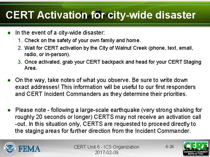 CERT Activation for city-wide disaster ● In the event of a city-wide disaster: 1.
