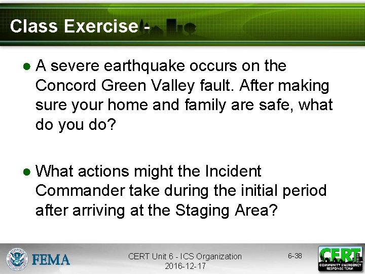 Class Exercise ● A severe earthquake occurs on the Concord Green Valley fault. After