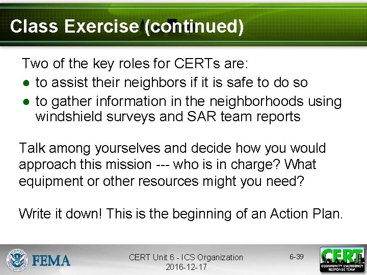 Class Exercise (continued) Two of the key roles for CERTs are: ● to assist