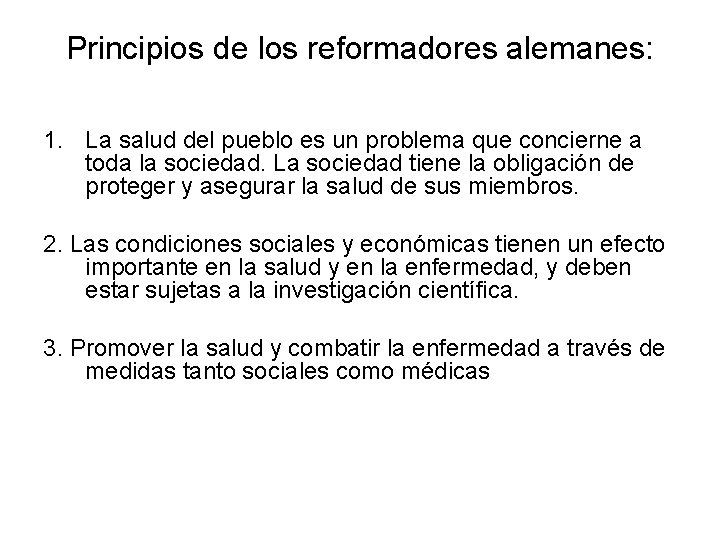 Principios de los reformadores alemanes: 1. La salud del pueblo es un problema que Principios de los reformadores alemanes: 1. La salud del pueblo es un problema que