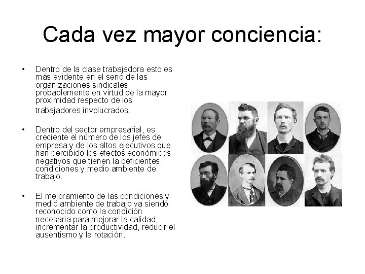 Cada vez mayor conciencia: • Dentro de la clase trabajadora esto es más evidente Cada vez mayor conciencia: • Dentro de la clase trabajadora esto es más evidente