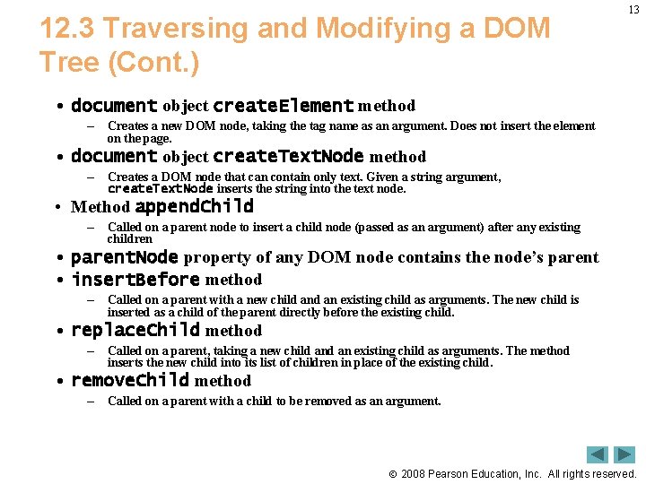 12. 3 Traversing and Modifying a DOM Tree (Cont. ) 13 • document object