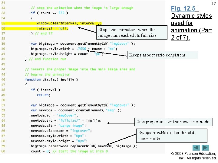 38 Stops the animation when the image has reached its full size Fig. 12.