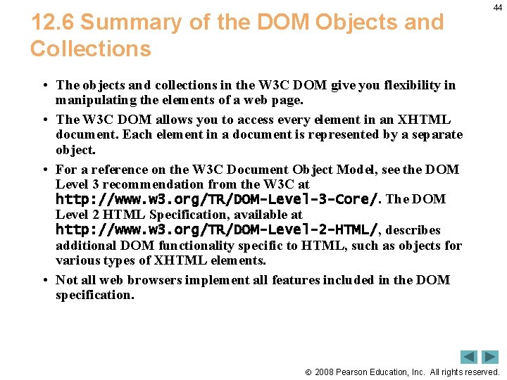 12. 6 Summary of the DOM Objects and Collections 44 • The objects and
