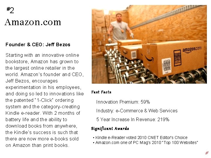 #2 Amazon. com Founder & CEO: Jeff Bezos Starting with an innovative online bookstore,