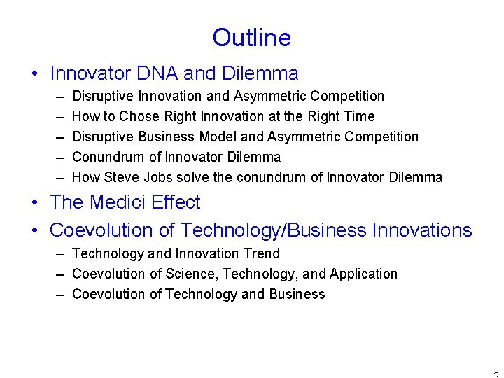Outline • Innovator DNA and Dilemma – – – Disruptive Innovation and Asymmetric Competition