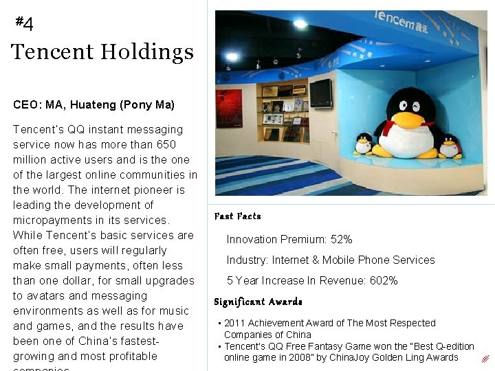 #4 Tencent Holdings CEO: MA, Huateng (Pony Ma) Tencent’s QQ instant messaging service now