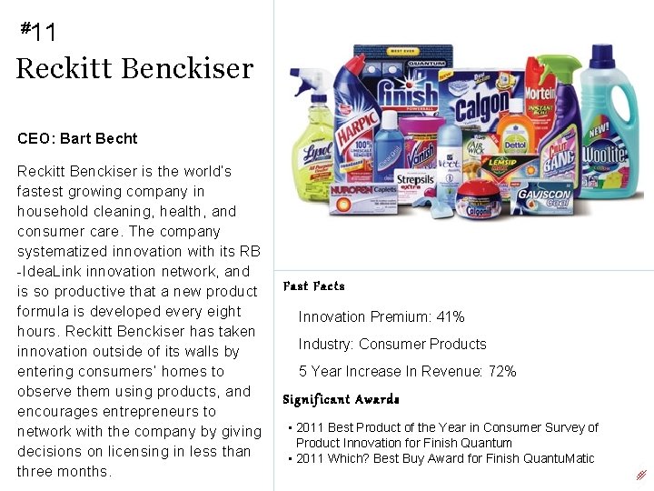 #11 Reckitt Benckiser CEO: Bart Becht Reckitt Benckiser is the world’s fastest growing company