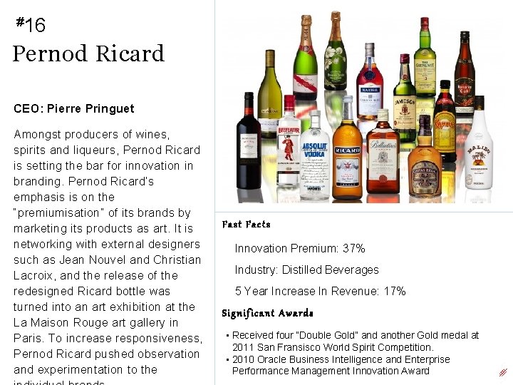 #16 Pernod Ricard CEO: Pierre Pringuet Amongst producers of wines, spirits and liqueurs, Pernod