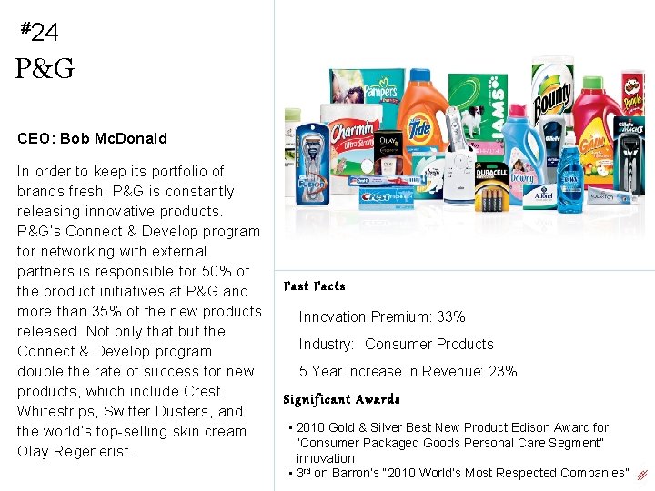 #24 P&G CEO: Bob Mc. Donald In order to keep its portfolio of brands