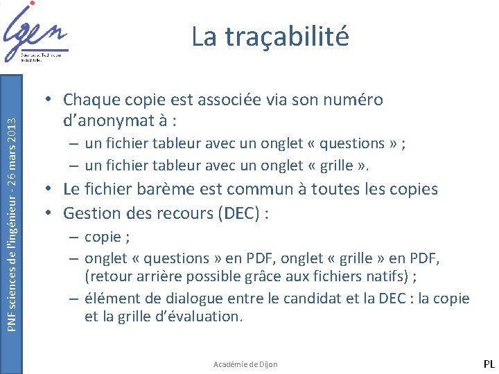 PNF sciences de l'ingénieur - 26 mars 2013 La traçabilité • Chaque copie est