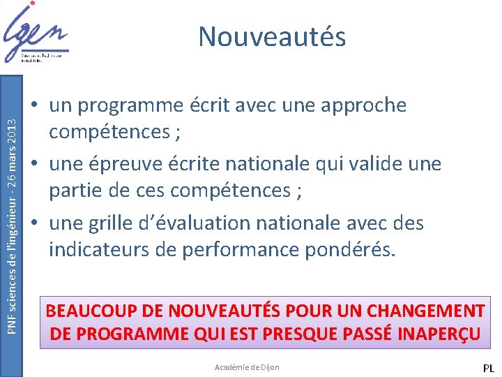 PNF sciences de l'ingénieur - 26 mars 2013 Nouveautés • un programme écrit avec