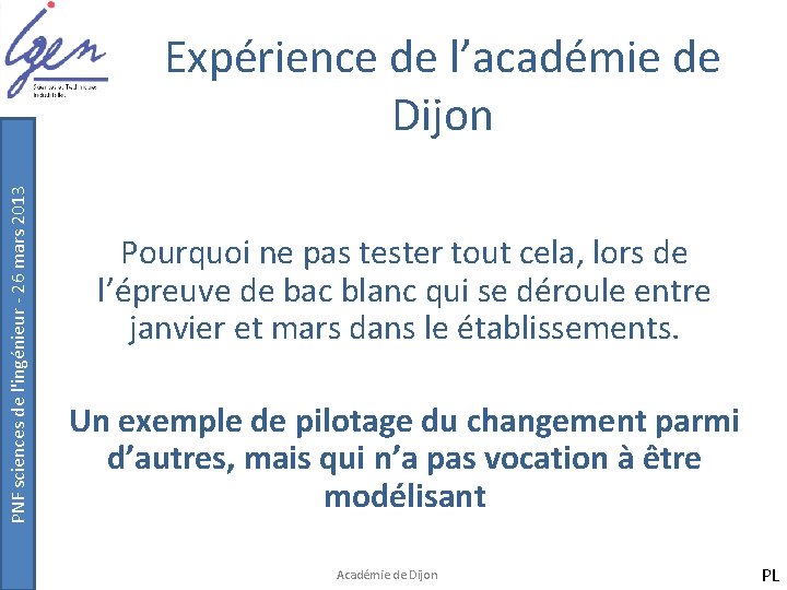PNF sciences de l'ingénieur - 26 mars 2013 Expérience de l’académie de Dijon Pourquoi