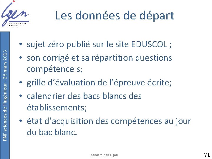 PNF sciences de l'ingénieur - 26 mars 2013 Les données de départ • sujet