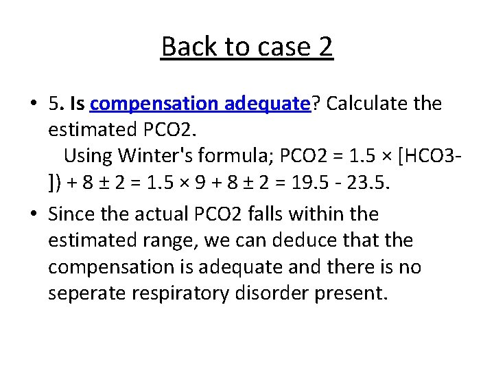 Back to case 2 • 5. Is compensation adequate? Calculate the estimated PCO 2.