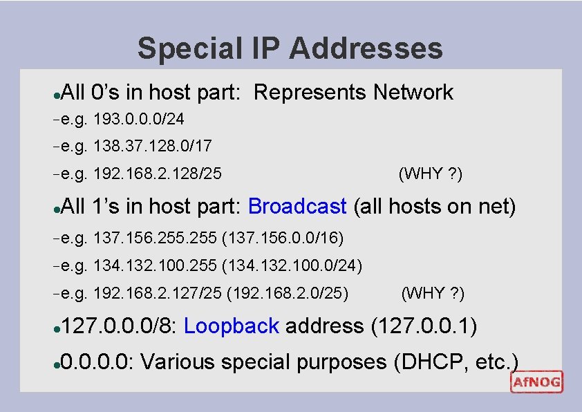 Special IP Addresses l All 0’s in host part: Represents Network − e. g. Special IP Addresses l All 0’s in host part: Represents Network − e. g.