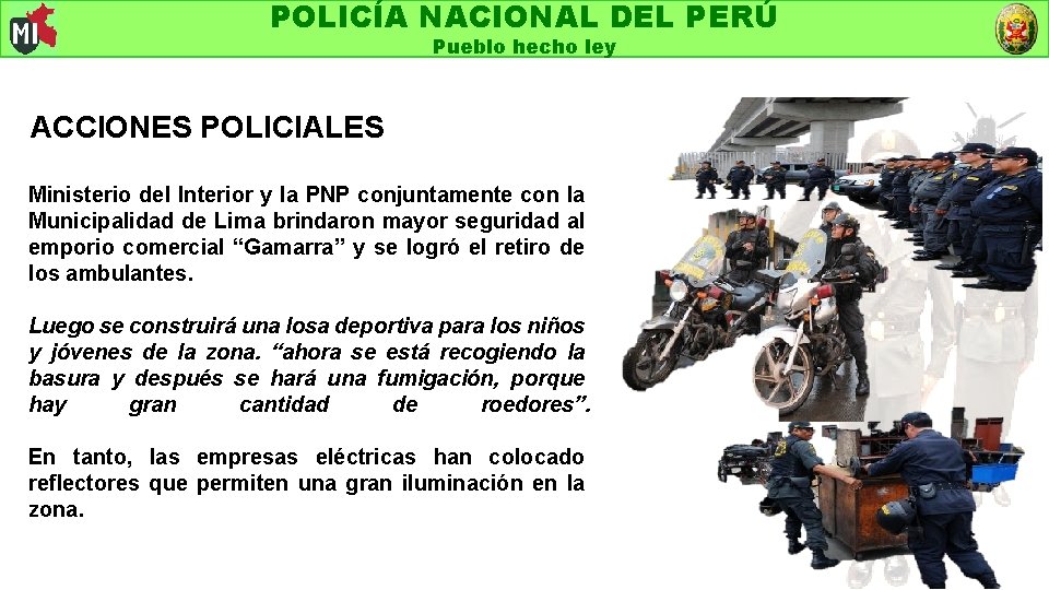 POLICÍA NACIONAL DEL PERÚ Pueblo hecho ley ACCIONES POLICIALES Ministerio del Interior y la