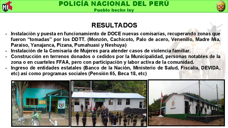 POLICÍA NACIONAL DEL PERÚ Pueblo hecho ley RESULTADOS - Instalación y puesta en funcionamiento