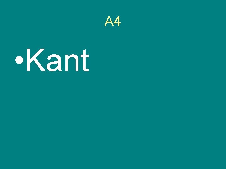 A 4 • Kant 