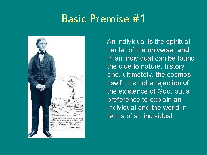 Basic Premise #1 An individual is the spiritual center of the universe, and in