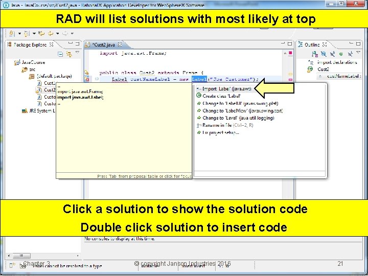 RAD will list solutions with most likely at top Click a solution to show
