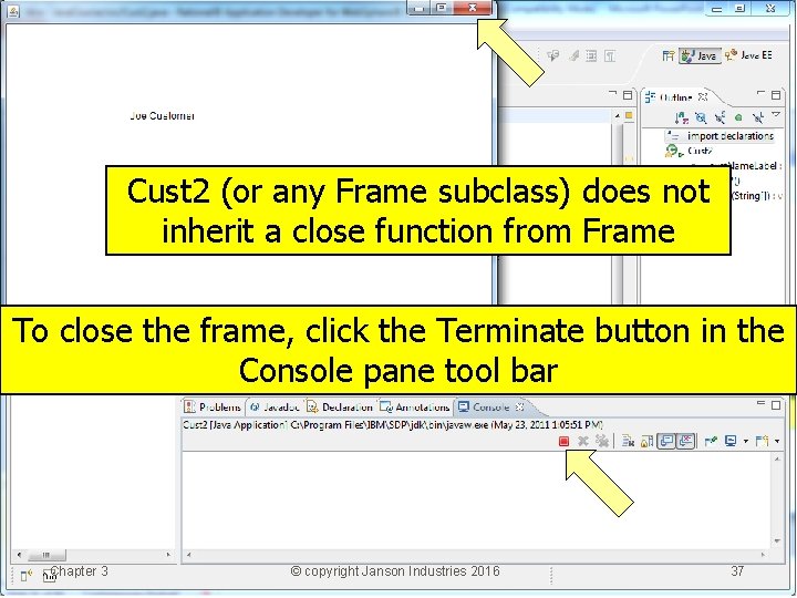 Cust 2 (or any Frame subclass) does not inherit a close function from Frame
