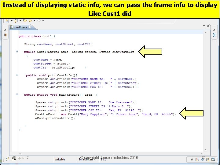 Instead of displaying static info, we can pass the frame info to display Like
