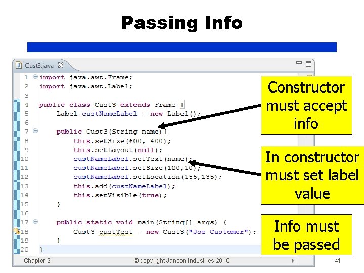 Passing Info Constructor must accept info In constructor must set label value Info must