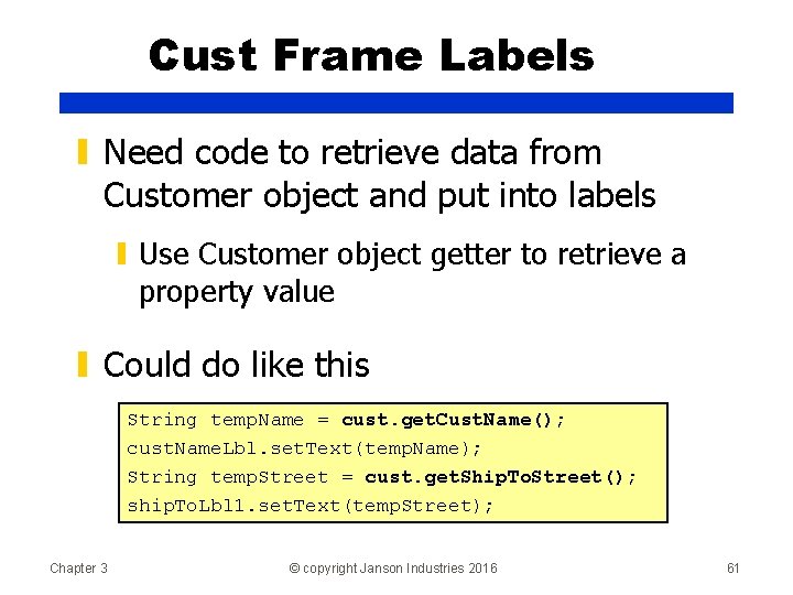 Cust Frame Labels ▮ Need code to retrieve data from Customer object and put
