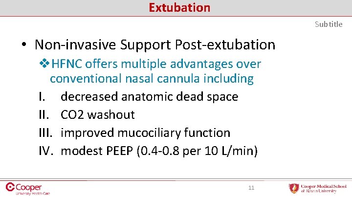 Extubation Subtitle • Non-invasive Support Post-extubation v. HFNC offers multiple advantages over conventional nasal