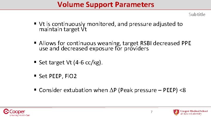 Volume Support Parameters Subtitle § Vt is continuously monitored, and pressure adjusted to maintain