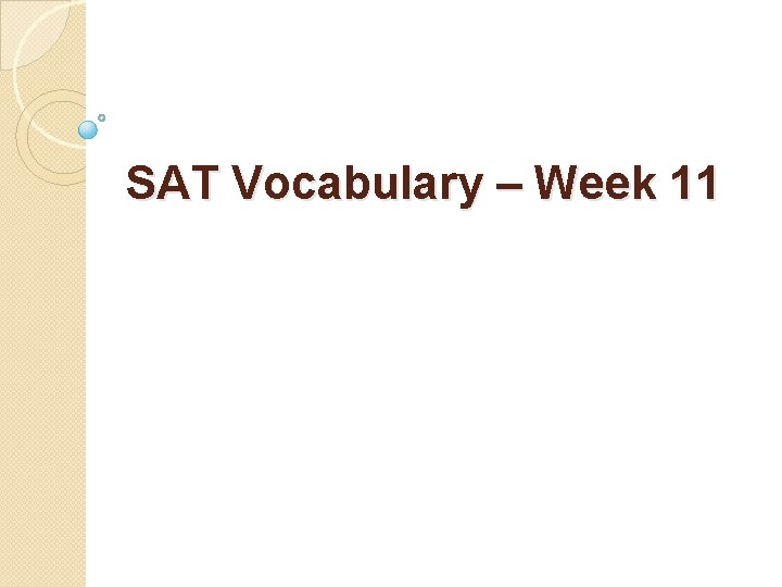 SAT Vocabulary – Week 11 