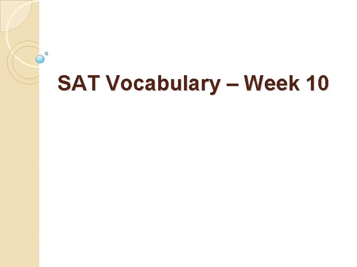 SAT Vocabulary – Week 10 