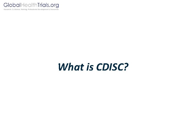 What is CDISC? 