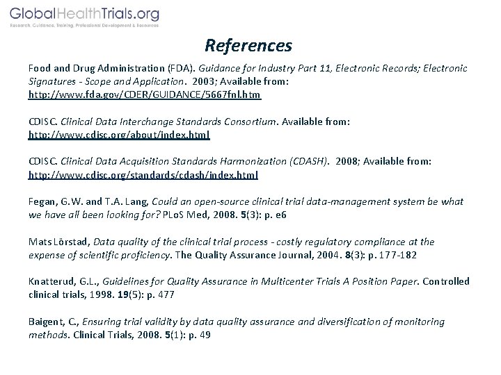 References Food and Drug Administration (FDA). Guidance for Industry Part 11, Electronic Records; Electronic