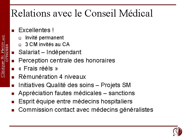 Relations avec le Conseil Médical n Excellentes ! q q n n n n