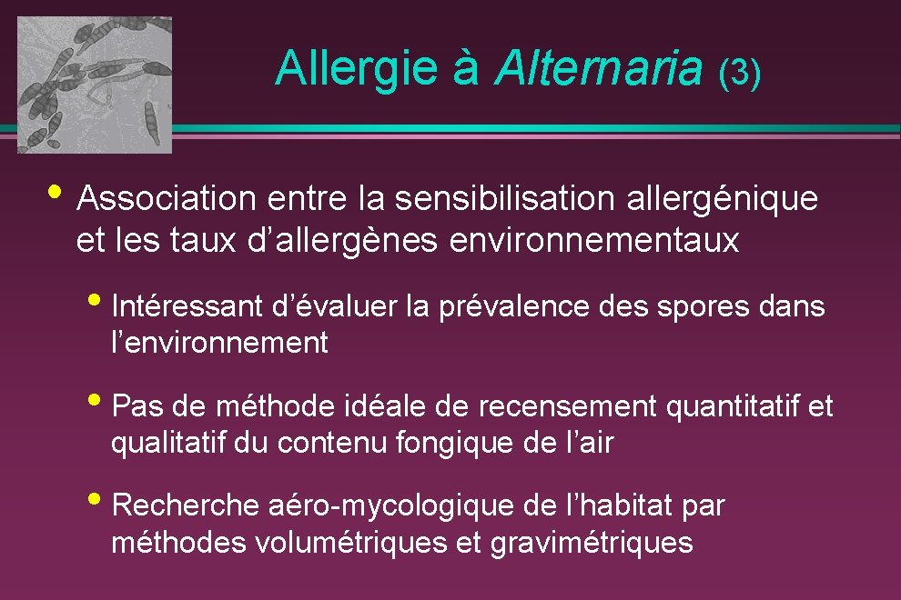  Allergie à Alternaria (3) • Association entre la sensibilisation allergénique et les taux