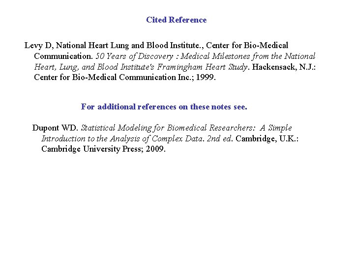 Cited Reference Levy D, National Heart Lung and Blood Institute. , Center for Bio-Medical