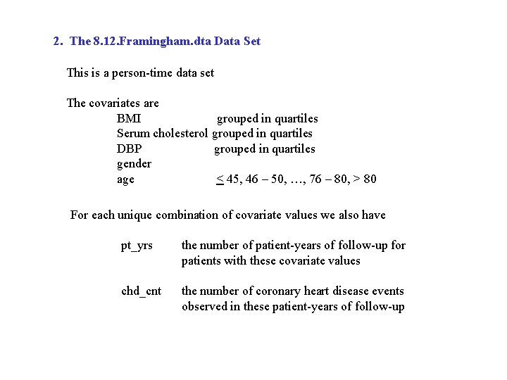 2. The 8. 12. Framingham. dta Data Set This is a person-time data set