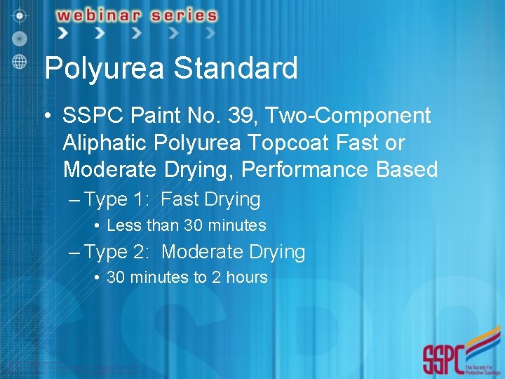 Polyurea Standard • SSPC Paint No. 39, Two-Component Aliphatic Polyurea Topcoat Fast or Moderate