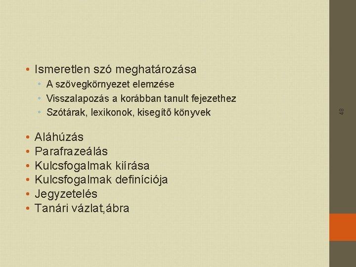  • A szövegkörnyezet elemzése • Visszalapozás a korábban tanult fejezethez • Szótárak, lexikonok,