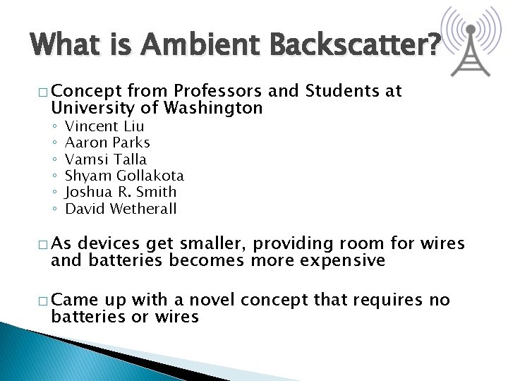 What is Ambient Backscatter? � Concept from Professors and Students at University of Washington