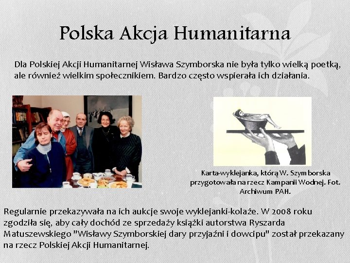  • Polska Akcja Humanitarna Dla Polskiej Akcji Humanitarnej Wisława Szymborska nie była tylko