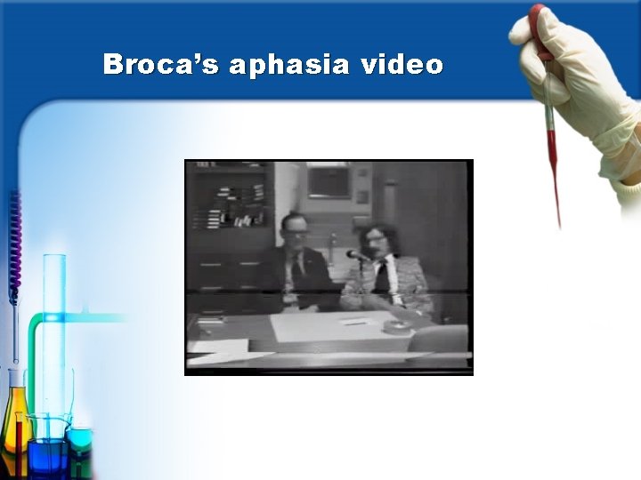 Broca’s aphasia video 