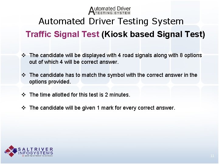 Automated Driver Testing System Traffic Signal Test (Kiosk based Signal Test) v The candidate