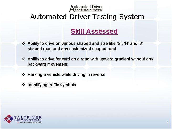Automated Driver Testing System Skill Assessed v Ability to drive on various shaped and