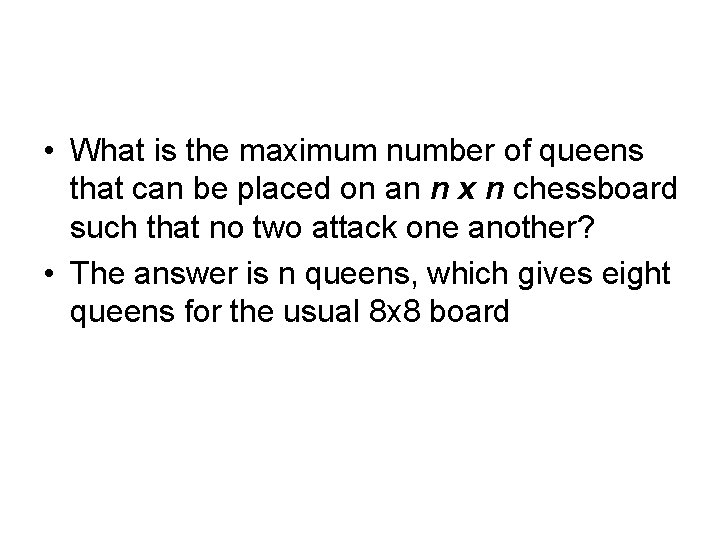  • What is the maximum number of queens that can be placed on