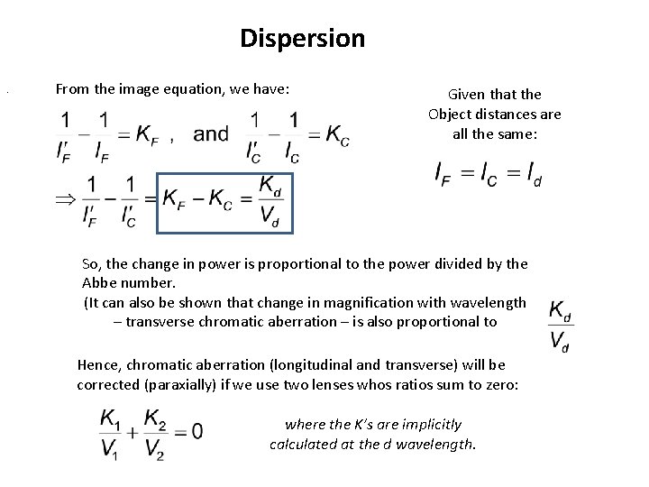 Dispersion. From the image equation, we have: Given that the Object distances are all