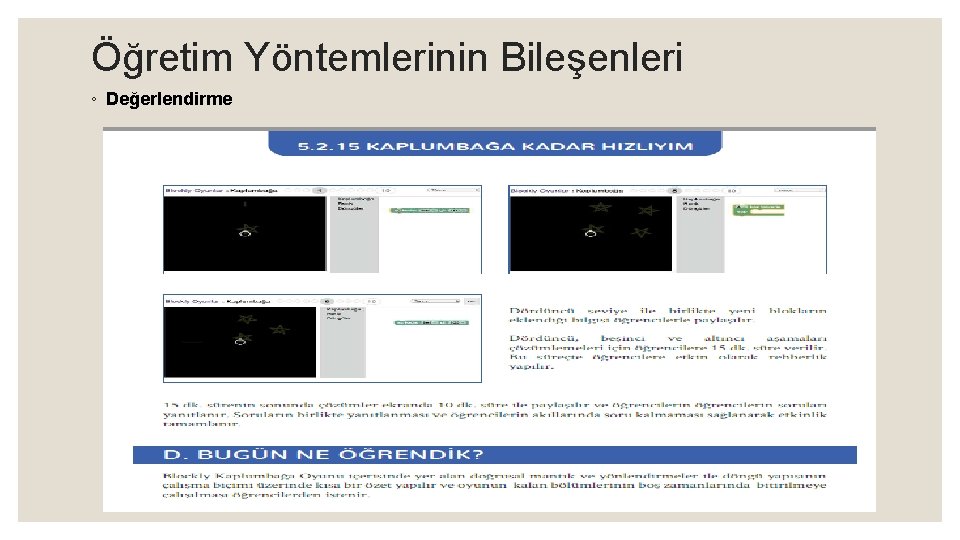 Öğretim Yöntemlerinin Bileşenleri ◦ Değerlendirme 