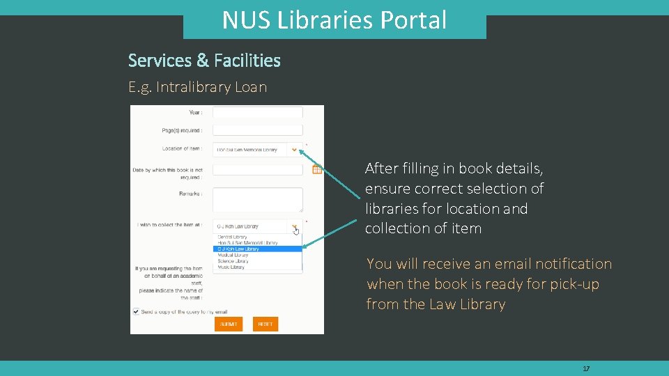 NUS Libraries Portal Services & Facilities E. g. Intralibrary Loan After filling in book